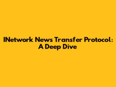 INetwork News Transfer Protocol: A Deep Dive